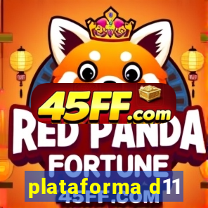 plataforma d11
